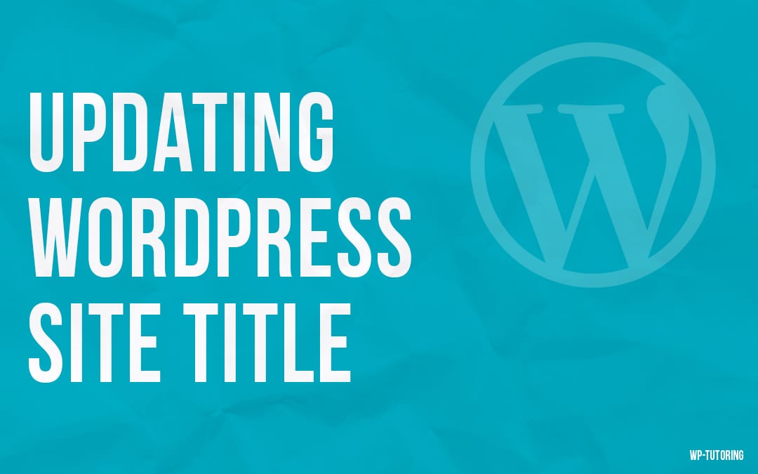 Updating Your WordPress Site Title