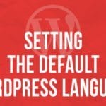 Setting the Default WordPress Language