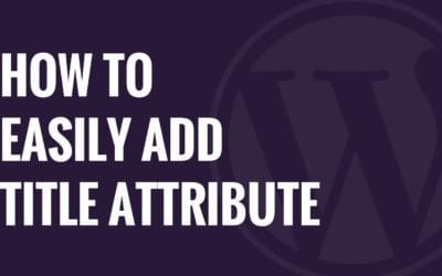 Adding a Title Attribute in WordPress